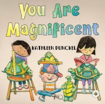 You Are Magnificent, Paperback/Kathleen Dunckel