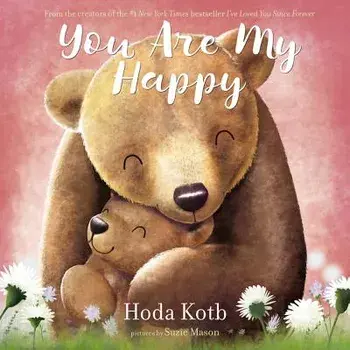 You Are My Happy, Hardcover/Hoda Kotb