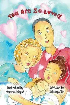 You Are So Loved, Hardcover/Jill Magoffin