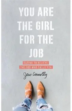 You Are the Girl for the Job - Jess Connolly