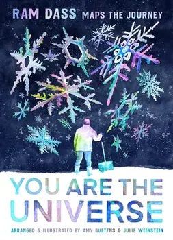 You Are the Universe. Ram Dass Maps the Journey, Paperback/Julie Weinstein