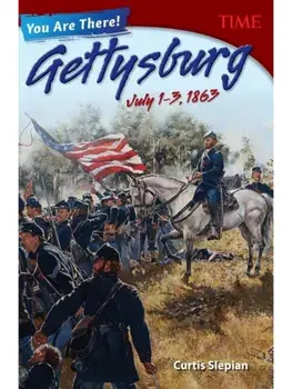 You Are There! Gettysburg, July 1–3, 1863, Paperback/Curtis Slepian