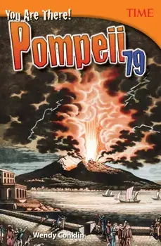 You Are There! Pompeii 79. 2 ed, Paperback/Wendy Conklin