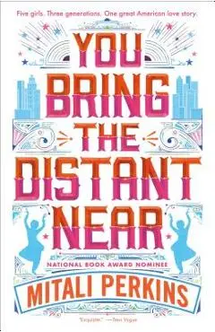 You Bring the Distant Near - Mitali Perkins