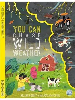 YOU CAN Chase Wild Weather, Board book/Melanie Hibbert