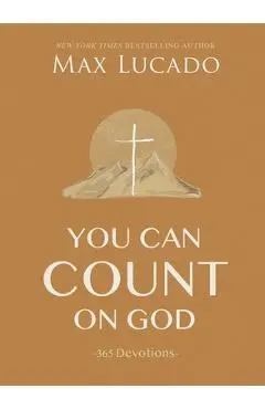 You Can Count on God: 365 Devotions - Max Lucado