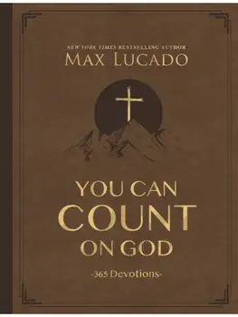 You Can Count on God, Large Text Leathersoft. 365 Daily Devotions for Hope and Peace (A One-Year Devotional) – The Perfect Christian Gift for Women and Men/Max Lucado