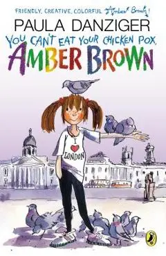 You Can't Eat Your Chicken Pox, Amber Brown - Paula Danziger