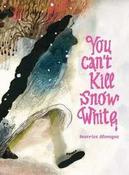 You Can't Kill Snow White, Hardback/***