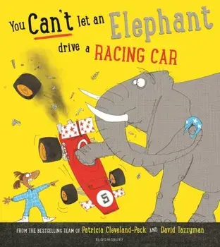You Can't Let an Elephant Drive a Racing Car, Paperback/Patricia Cleveland-Peck