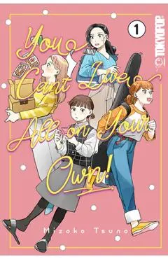 You Can't Live All on Your Own!, Volume 1 - Kaede Yunami
