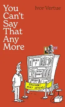 You Can't Say That Any More, Hardback/Bruno Vincent