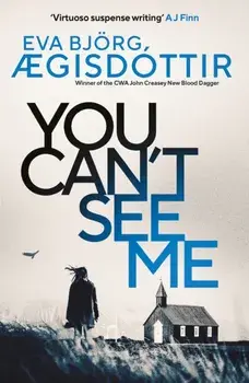 You Can't See Me. The twisty, breathtaking prequel to the international bestselling Forbidden Iceland series..., Paperback/Eva Bjoerg AEgisdottir