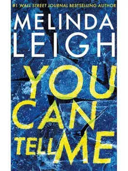 You can Tell Me, Paperback/Melinda Leigh