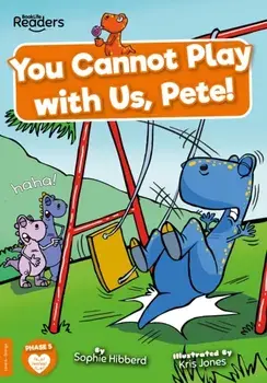 You Cannot Play with Us, Pete!, Paperback/Sophie Hibberd