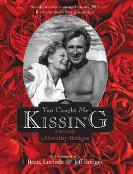 You Caught Me Kissing - A Love Story/Dorothy Bridges