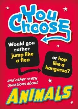 You Choose: Animals, Paperback/Izzi Howell