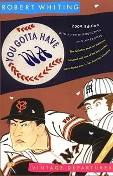 You Gotta Have Wa, Paperback/Robert Whiting