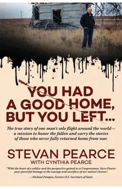 You Had a Good Home, But You Left... - Steve Pearce
