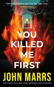 You Killed Me First, Paperback/John Marrs