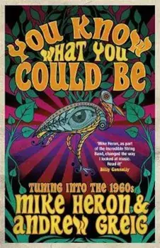 You Know What You Could Be, Paperback/Mike Heron