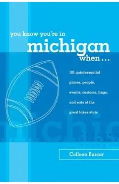You Know You're in New Hampshire When...: 101 Quintessential Places, People, Events, Customs, Lingo, and Eats of the Granite State, You Know You're In - John Clayton