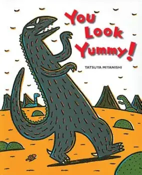 You Look Yummy!, Hardcover/Tatsuya Miyanishi