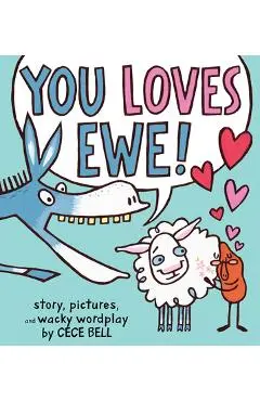 You Loves Ewe! - Cece Bell