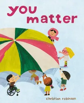 You Matter, Paperback/Christian Robinson
