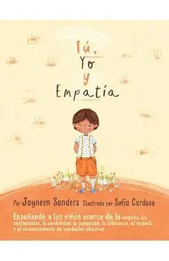 You, Me and Empathy: Teaching children about empathy, feelings, kindness, compassion, tolerance and recognising bullying behaviours - Jayneen Sanders
