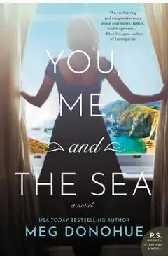 You, Me, and the Sea - Meg Donohue