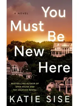 You Must Be New Here. A Novel, Paperback/Katie Sise