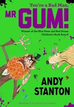 You're a Bad Man, Mr. Gum!, Paperback/Andy Stanton