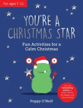 You're a Christmas Star. Fun Activities for a Calm Christmas, Paperback/Poppy O'Neill