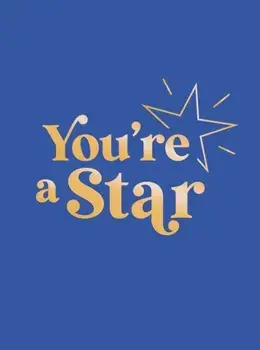 You're a Star. Quotes and Statements to Make You Shine, Hardback/Summersdale Publishers