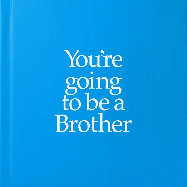 You're Going to Be a Brother | Louise Kane