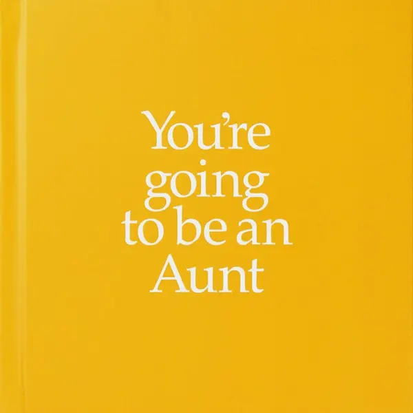 You're Going to Be an Aunt | Louise Kane