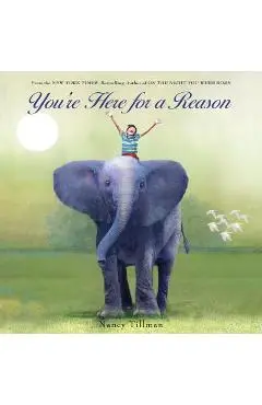 You're Here for a Reason - Nancy Tillman