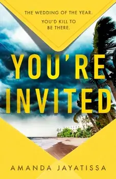 You're Invited. the hottest and most gripping summer thriller for 2023 - there's no happy ever after at this wedding, Paperback/***