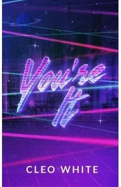 You're It (A Forbidden, Dad's Best Friend, Laser Tag Romance) - Cleo White