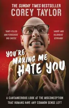 You're Making Me Hate You, Paperback/Corey Taylor