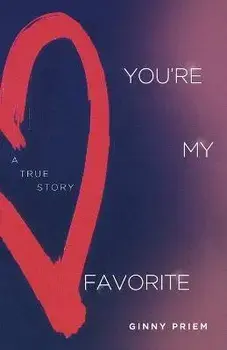 You're My Favorite, Paperback/Ginny Priem