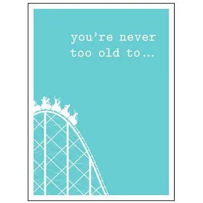 You're Never Too Old To... | Lizzie Cornwall