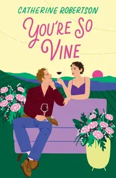 You’re So Vine, Paperback/Catherine Robertson