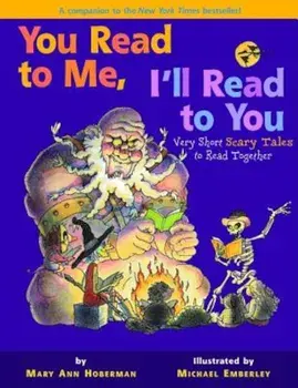 You Read to Me, I'll Read to You: Very Short Scary Tales to Read Together, Paperback/Mary Ann Hoberman