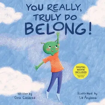 You Really, Truly Do Belong!, Paperback/Gina Casazza