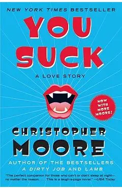 You Suck: A Love Story - Christopher Moore