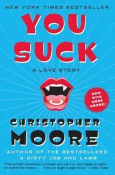You Suck: A Love Story, Paperback/Christopher Moore