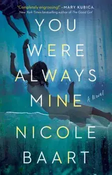You Were Always Mine, Paperback/Nicole Baart