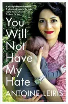You Will Not Have My Hate, Paperback/Antoine Leiris